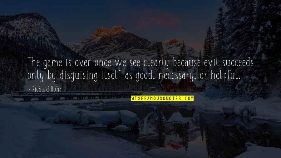 Conservadurismo Sinonimo Quotes By Richard Rohr: The game is over once we see clearly Conservadurismo Sinonimo Quotes By Richard Rohr: The game is over once we see clearly