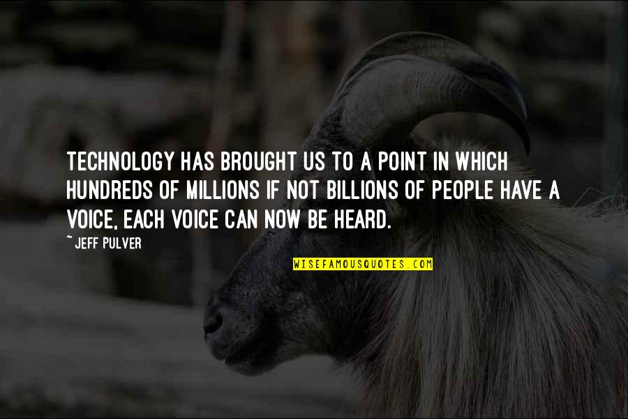Conservation Biology Quotes By Jeff Pulver: Technology has brought us to a point in