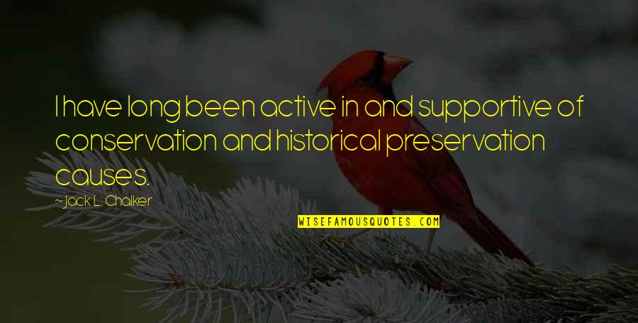 Conservation Quotes By Jack L. Chalker: I have long been active in and supportive