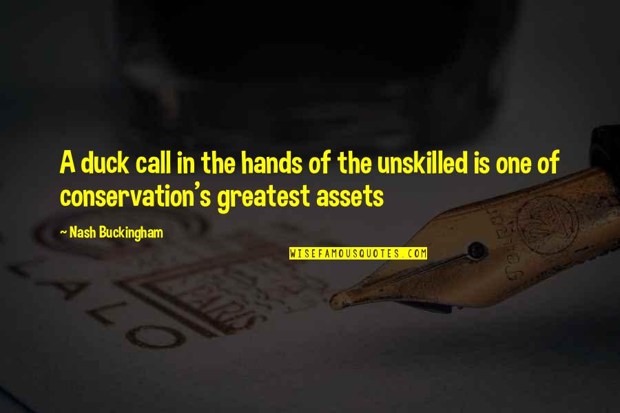 Conservation Quotes By Nash Buckingham: A duck call in the hands of the Conservation Quotes By Nash Buckingham: A duck call in the hands of the