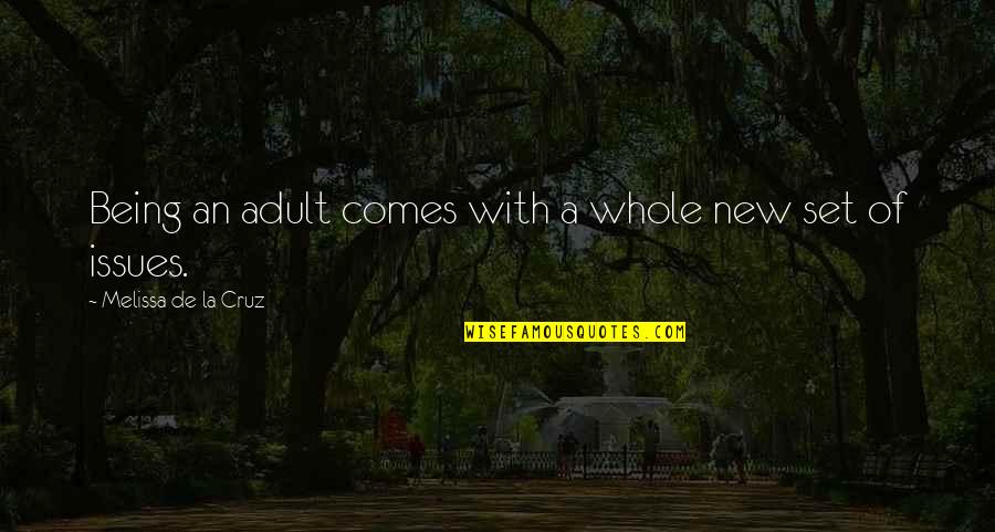 Conservation Sayings Quotes By Melissa De La Cruz: Being an adult comes with a whole new