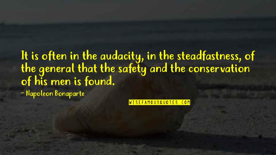 Conservation's Quotes By Napoleon Bonaparte: It is often in the audacity, in the