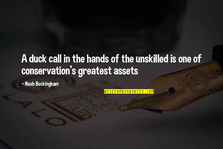 Conservation's Quotes By Nash Buckingham: A duck call in the hands of the
