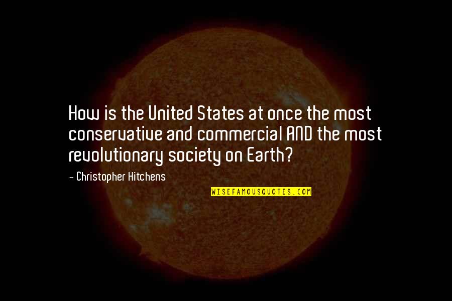 Conservatism Quotes By Christopher Hitchens: How is the United States at once the