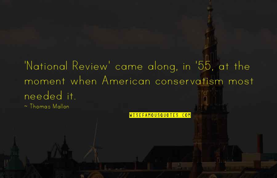 Conservatism Quotes By Thomas Mallon: 'National Review' came along, in '55, at the
