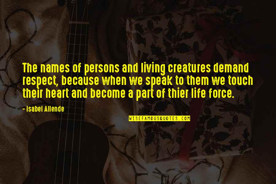 Conservatorship In Michigan Quotes By Isabel Allende: The names of persons and living creatures demand Conservatorship In Michigan Quotes By Isabel Allende: The names of persons and living creatures demand