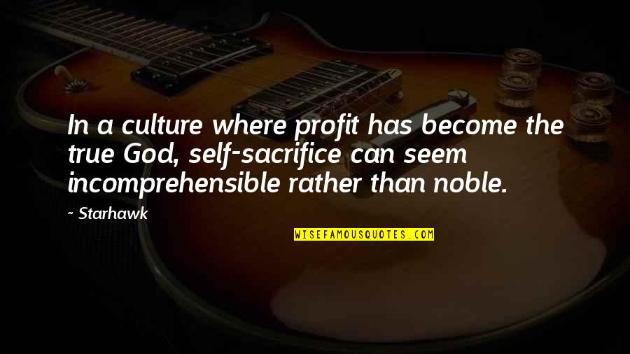 Conservatory Quotes By Starhawk: In a culture where profit has become the