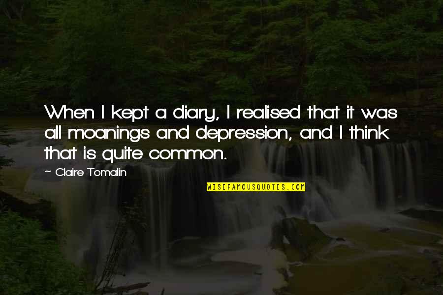 Conserves Shoes Quotes By Claire Tomalin: When I kept a diary, I realised that