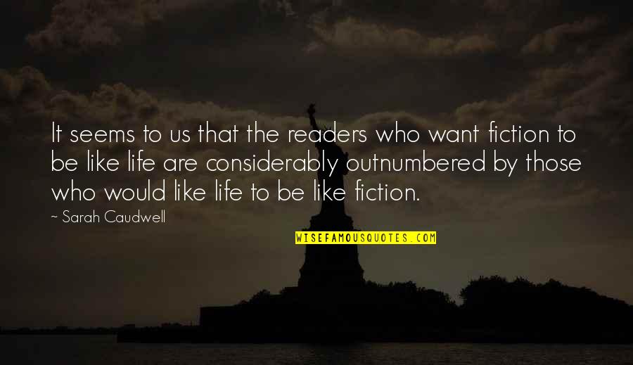 Considerably Quotes By Sarah Caudwell: It seems to us that the readers who