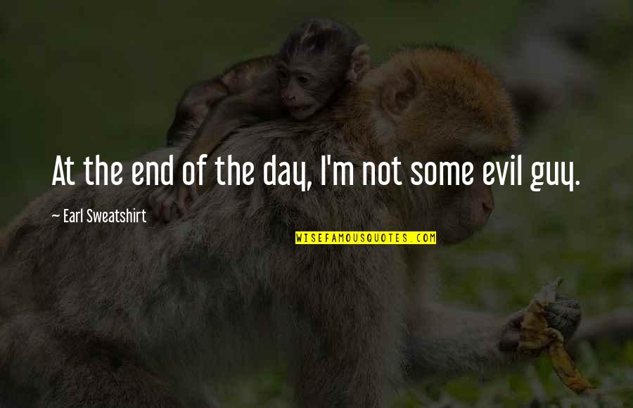 Consigliato Quotes By Earl Sweatshirt: At the end of the day, I'm not Consigliato Quotes By Earl Sweatshirt: At the end of the day, I'm not