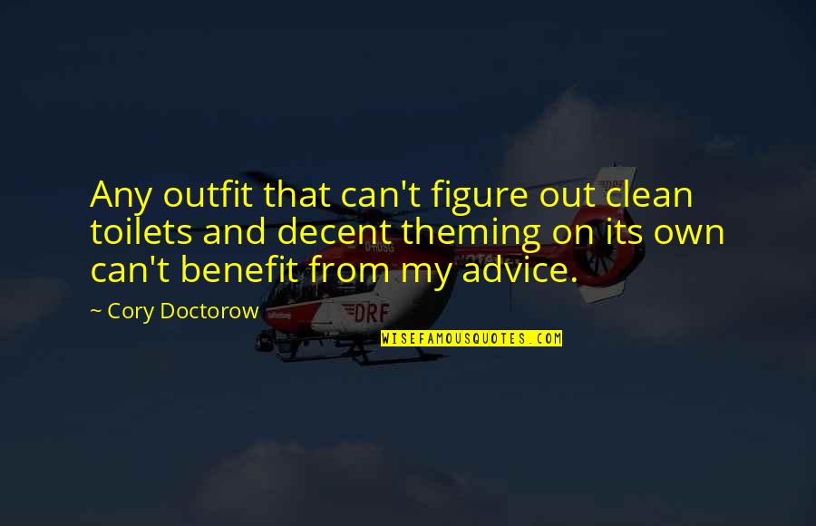 Consilient Health Quotes By Cory Doctorow: Any outfit that can't figure out clean toilets