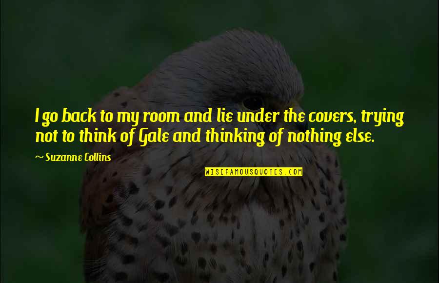 Consious Quotes By Suzanne Collins: I go back to my room and lie