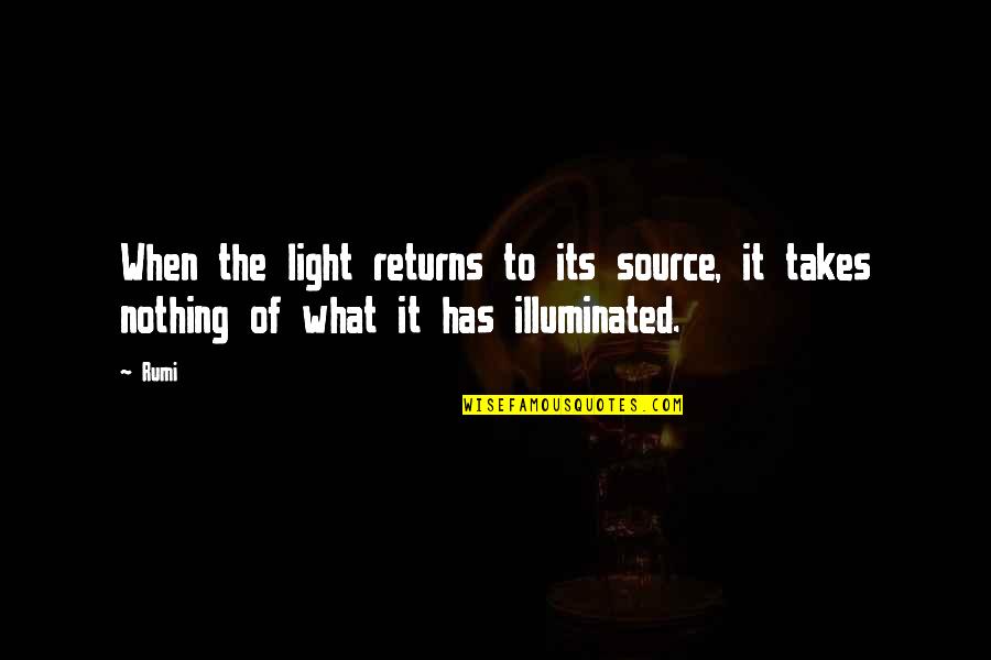 Consolations Quotes By Rumi: When the light returns to its source, it