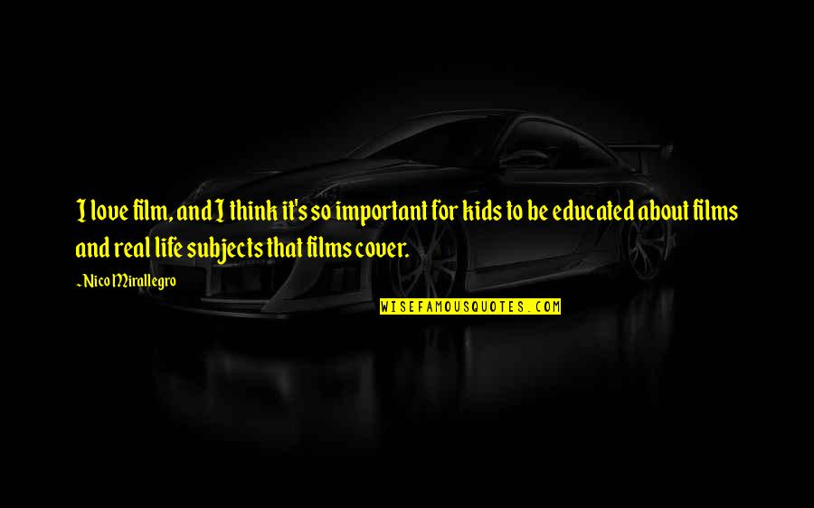 Consolatrice Quotes By Nico Mirallegro: I love film, and I think it's so