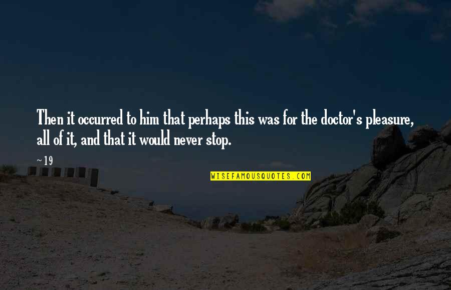 Consonance Examples Quotes By 19: Then it occurred to him that perhaps this