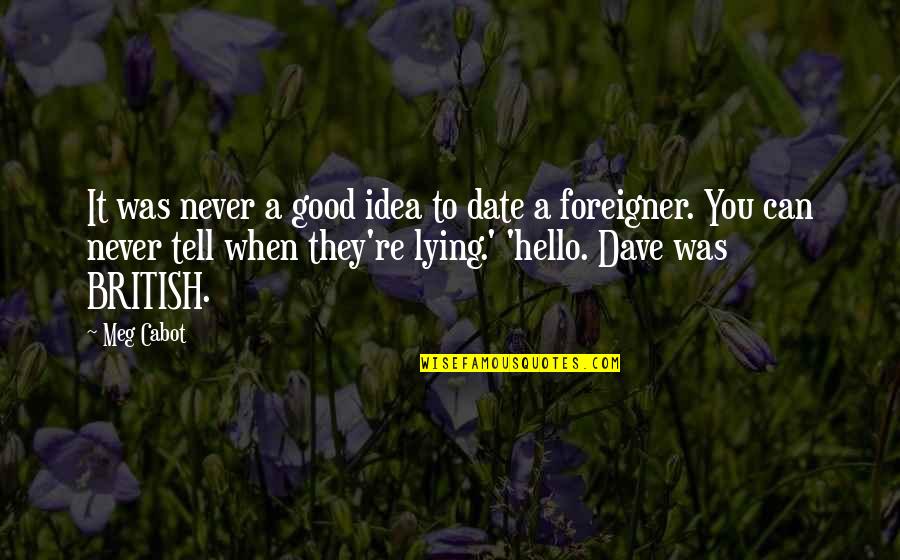 Conspicuously Crossword Quotes By Meg Cabot: It was never a good idea to date