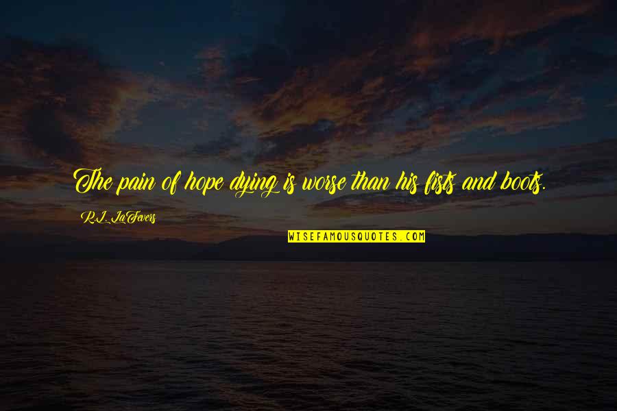 Conspiration Synonyms Quotes By R.L. LaFevers: The pain of hope dying is worse than