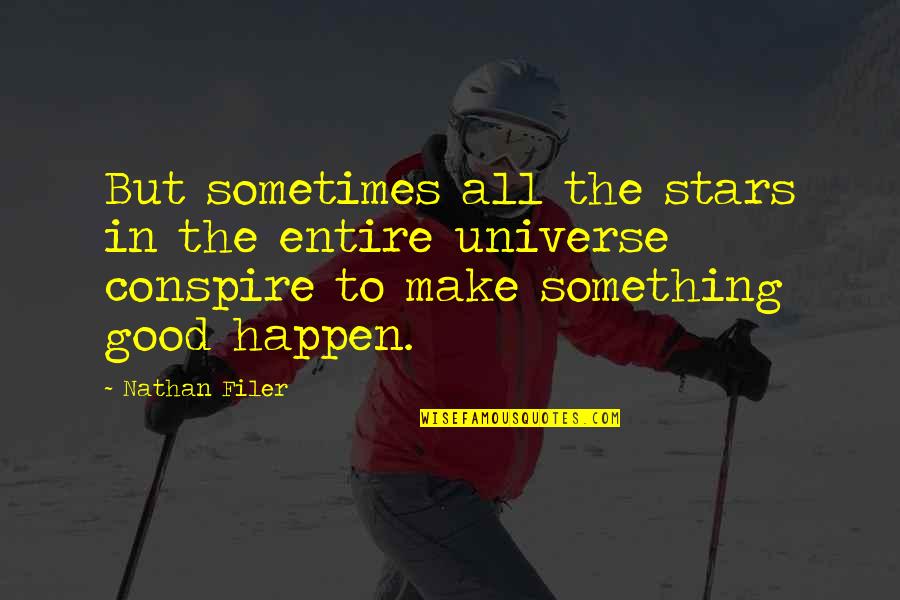 Conspire Quotes By Nathan Filer: But sometimes all the stars in the entire