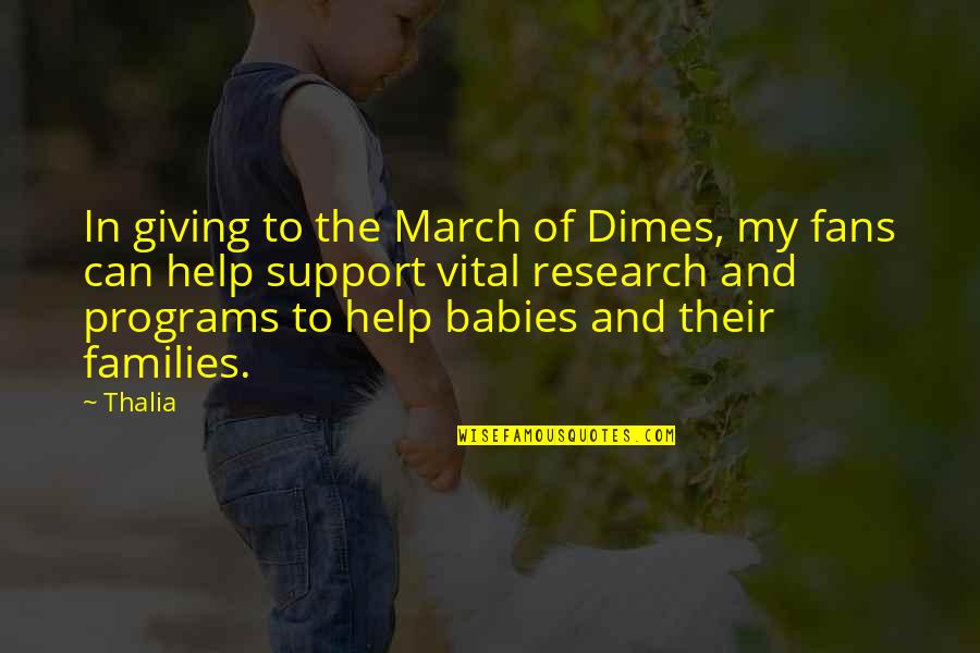 Consquences Quotes By Thalia: In giving to the March of Dimes, my