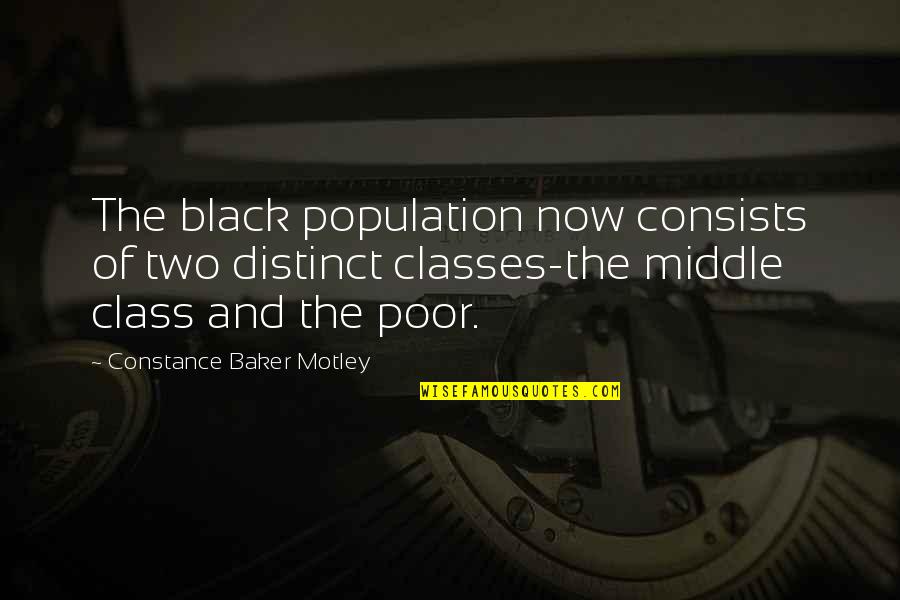 Constance Motley Quotes By Constance Baker Motley: The black population now consists of two distinct