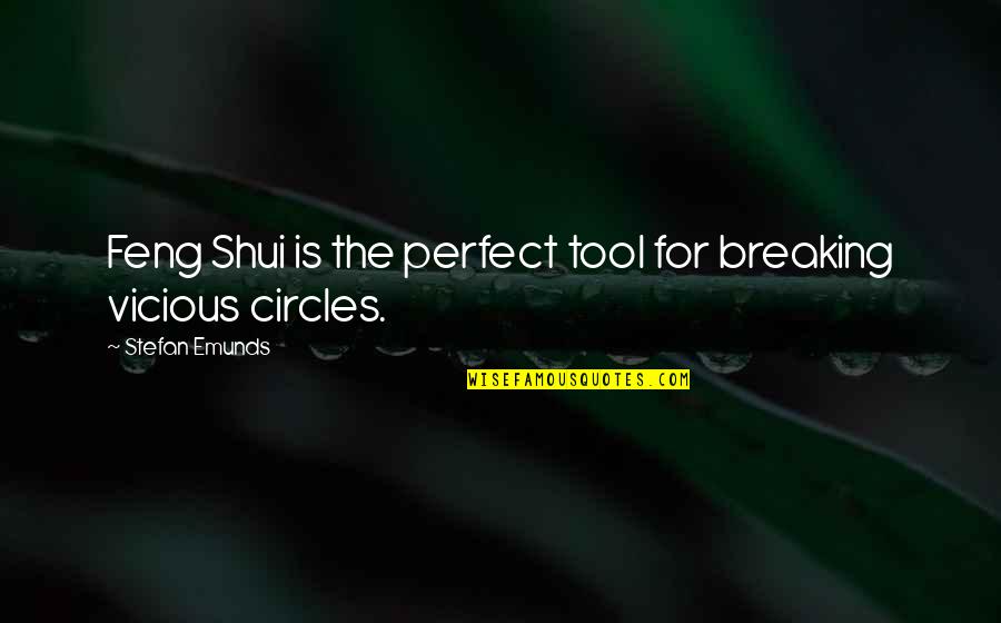 Constant Friend Quotes By Stefan Emunds: Feng Shui is the perfect tool for breaking