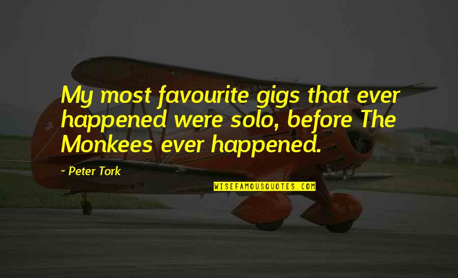 Constant Improvement Quotes By Peter Tork: My most favourite gigs that ever happened were