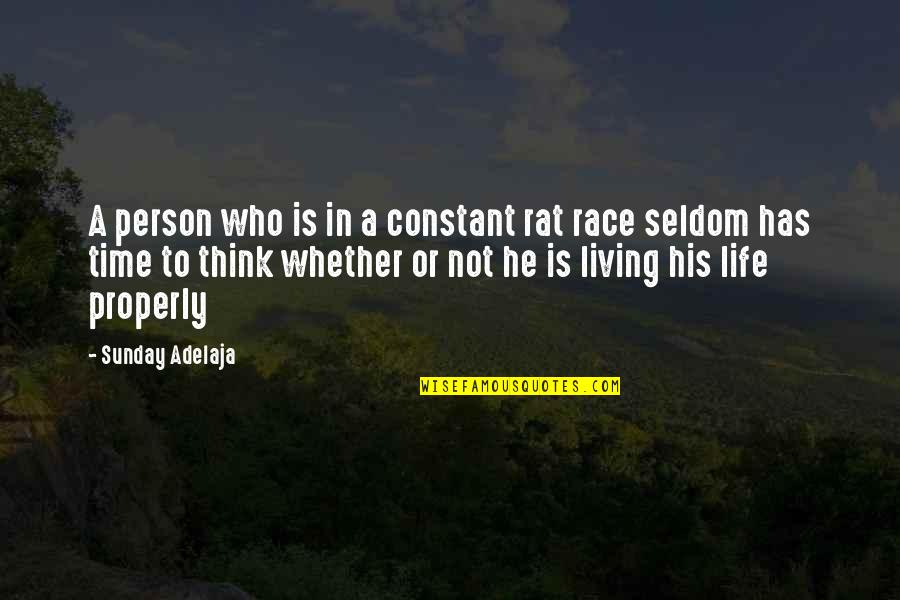 Constant Person Quotes By Sunday Adelaja: A person who is in a constant rat Constant Person Quotes By Sunday Adelaja: A person who is in a constant rat