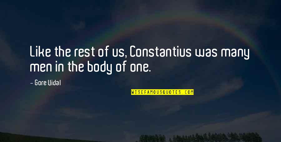 Constantius Quotes By Gore Vidal: Like the rest of us, Constantius was many