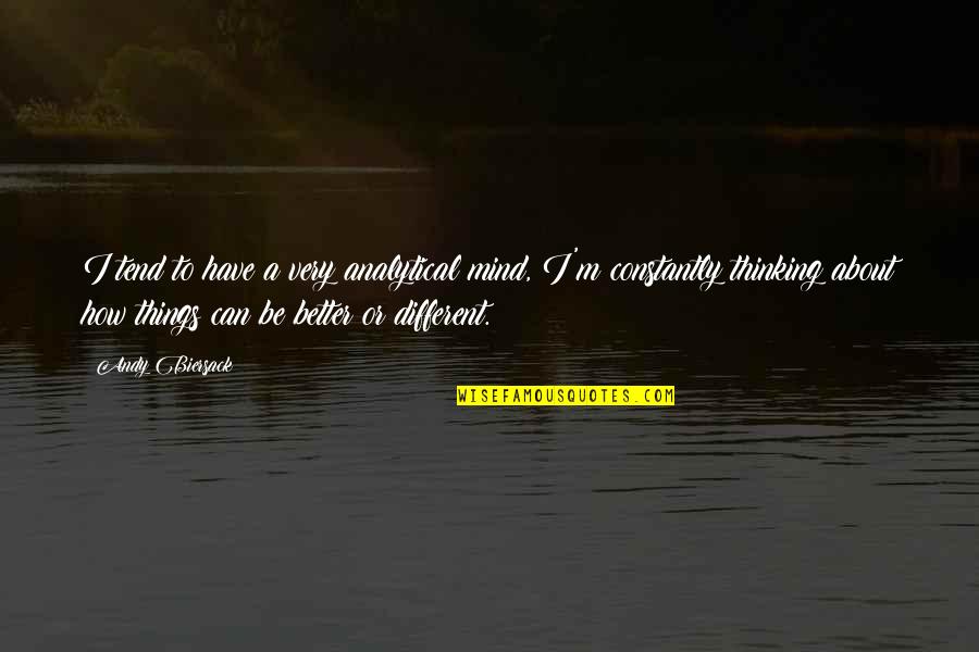 Constantly Thinking Quotes By Andy Biersack: I tend to have a very analytical mind,