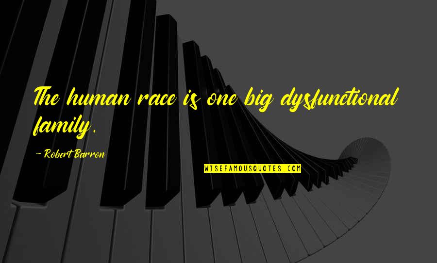 Constants In Java Quotes By Robert Barron: The human race is one big dysfunctional family. Constants In Java Quotes By Robert Barron: The human race is one big dysfunctional family.