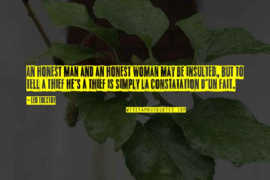 Constatation Quotes By Leo Tolstoy: An honest man and an honest woman may