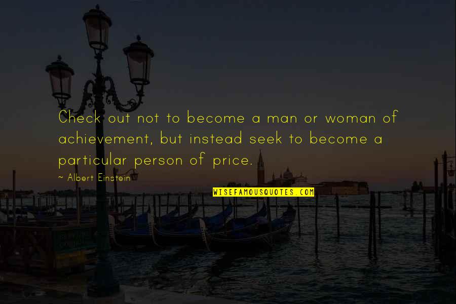 Constituencies Quotes By Albert Einstein: Check out not to become a man or