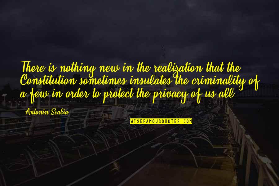 Constituir Una Quotes By Antonin Scalia: There is nothing new in the realization that