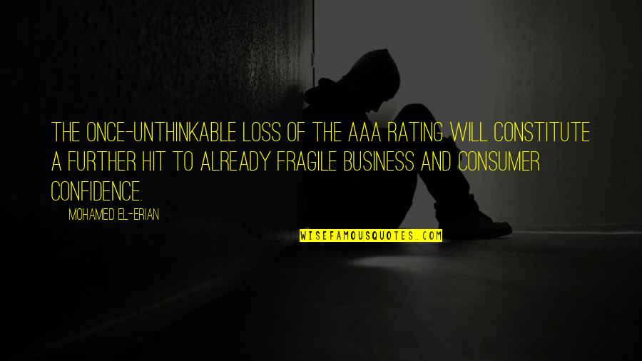 Constitute Quotes By Mohamed El-Erian: The once-unthinkable loss of the AAA rating will