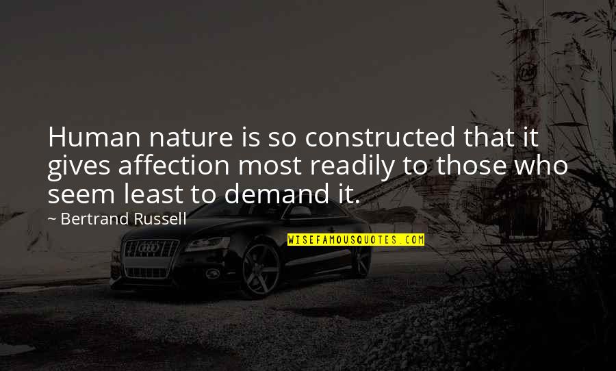 Constructed Quotes By Bertrand Russell: Human nature is so constructed that it gives