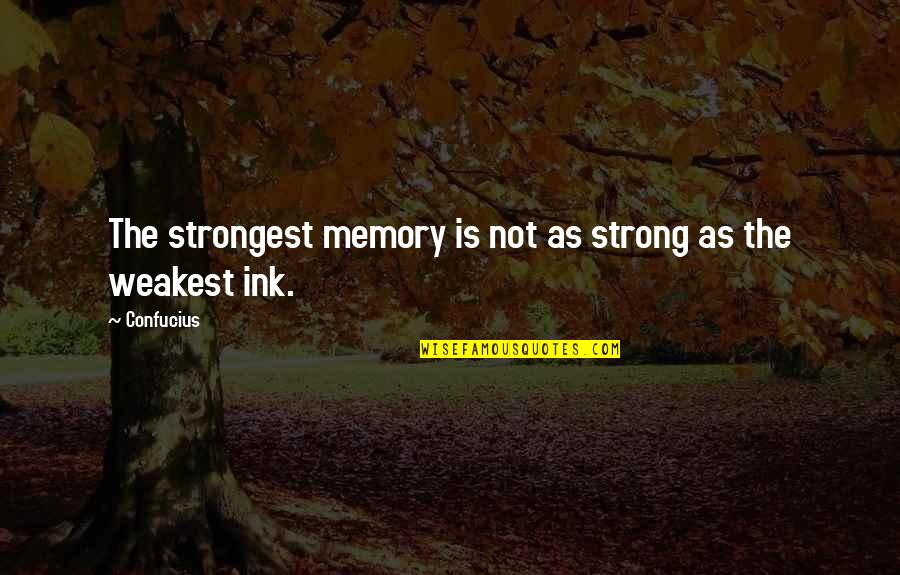 Constructys Opca Quotes By Confucius: The strongest memory is not as strong as