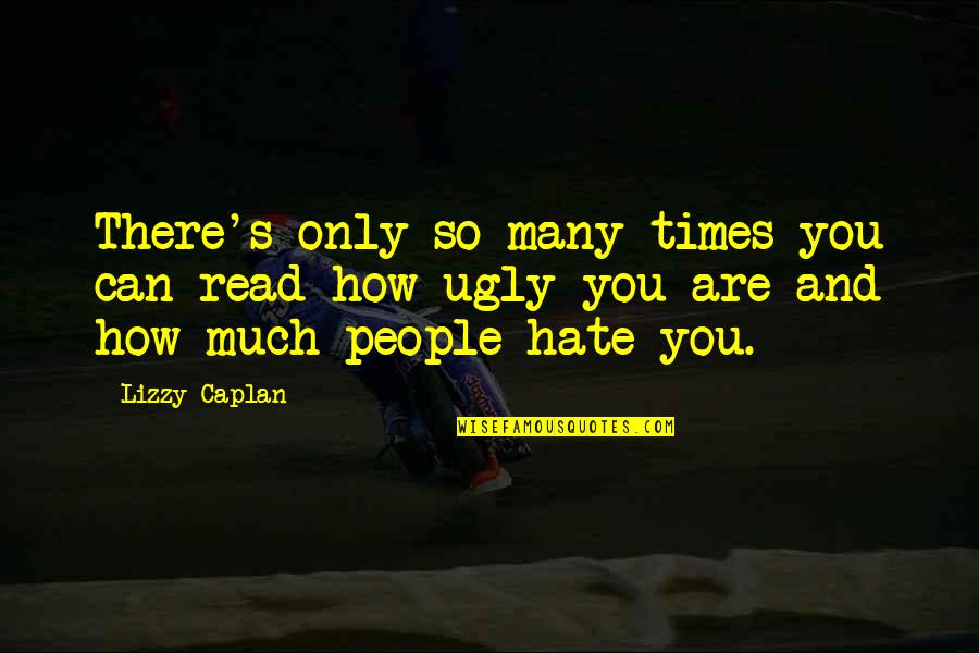 Consumentisme Quotes By Lizzy Caplan: There's only so many times you can read Consumentisme Quotes By Lizzy Caplan: There's only so many times you can read