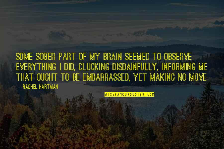 Consumer Demand Quotes By Rachel Hartman: Some sober part of my brain seemed to Consumer Demand Quotes By Rachel Hartman: Some sober part of my brain seemed to