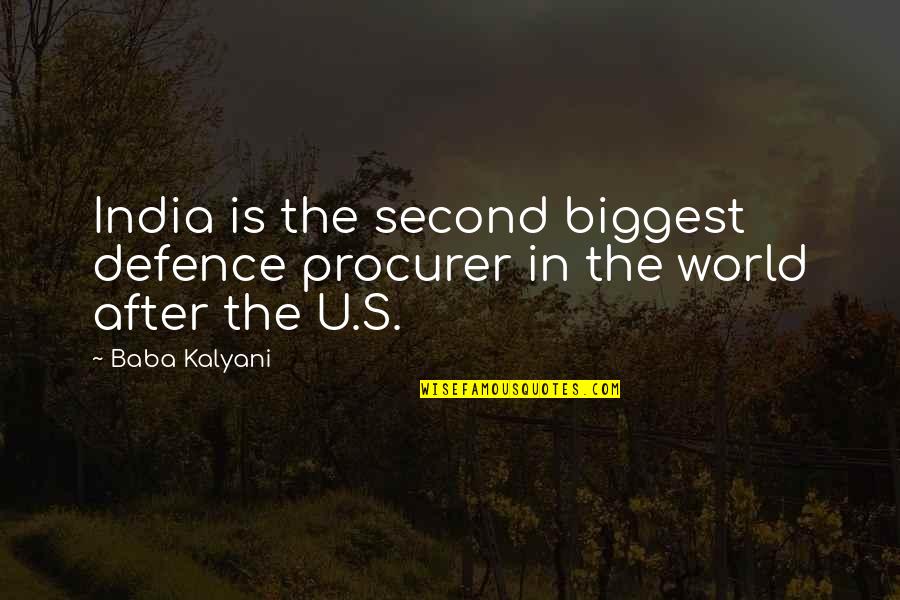 Consumer Financial Protection Bureau Quotes By Baba Kalyani: India is the second biggest defence procurer in