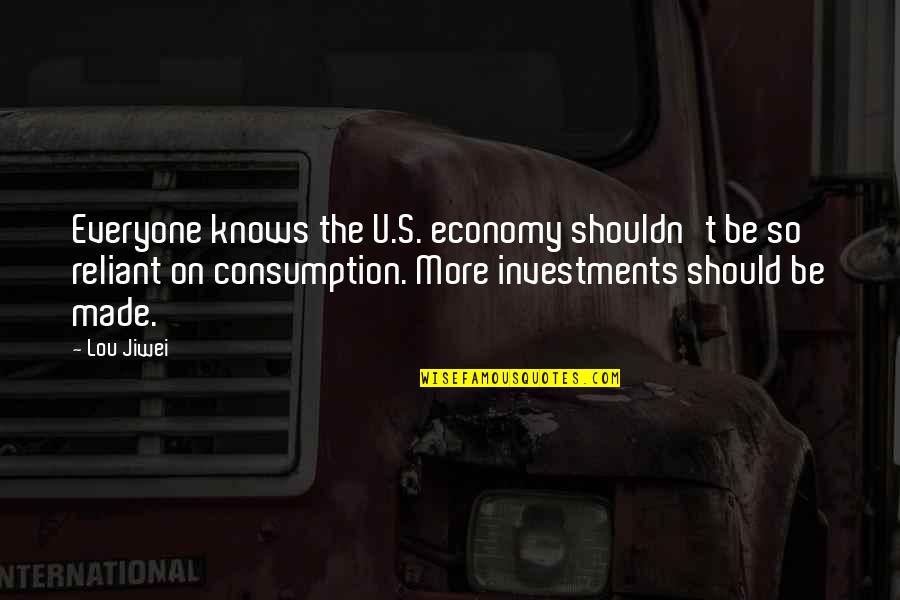 Consumption Quotes By Lou Jiwei: Everyone knows the U.S. economy shouldn't be so