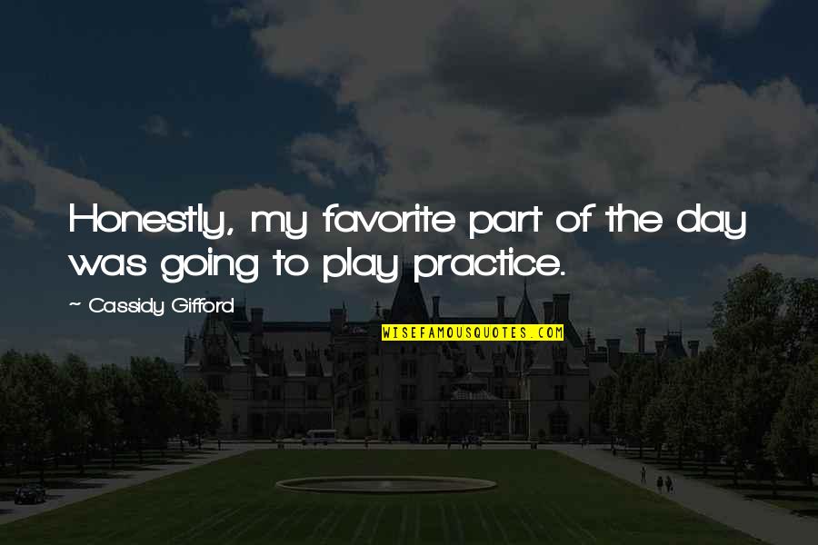 Contabilizei Quotes By Cassidy Gifford: Honestly, my favorite part of the day was Contabilizei Quotes By Cassidy Gifford: Honestly, my favorite part of the day was