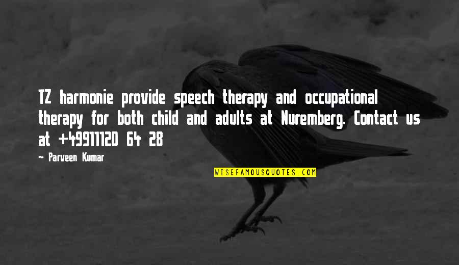 Contact Us Quotes By Parveen Kumar: TZ harmonie provide speech therapy and occupational therapy