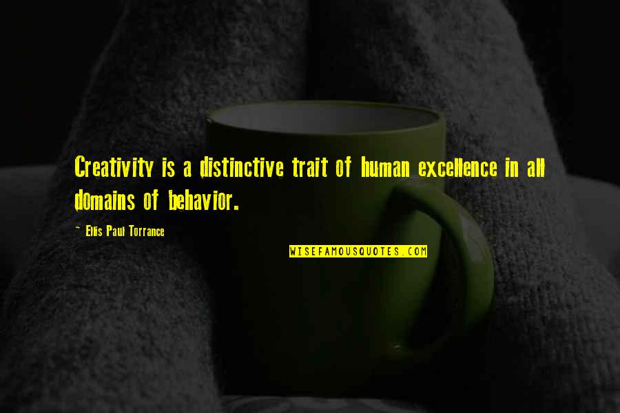 Contactspainful Quotes By Ellis Paul Torrance: Creativity is a distinctive trait of human excellence