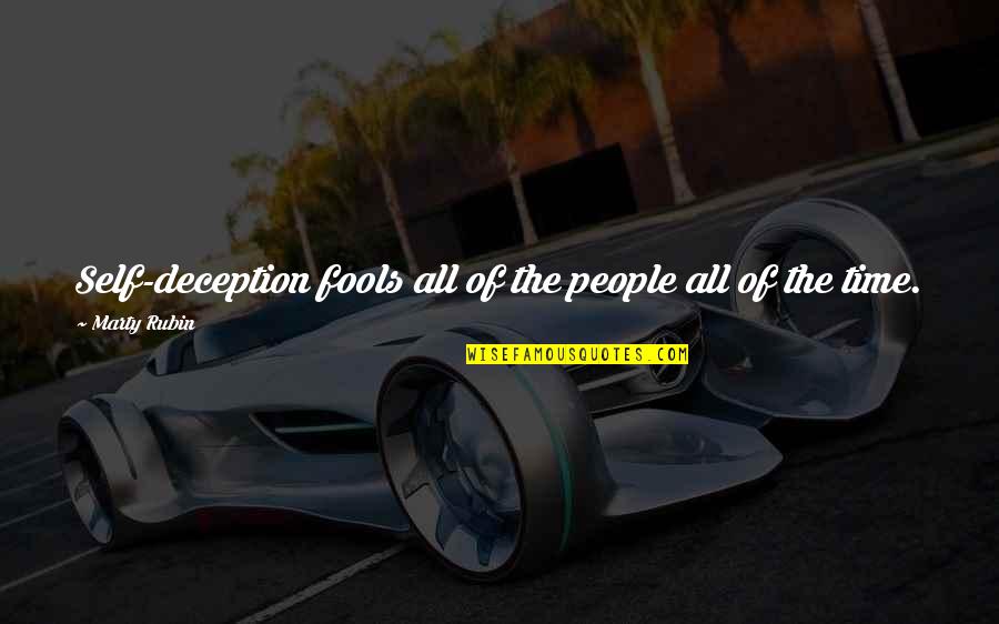Contadora Quotes By Marty Rubin: Self-deception fools all of the people all of Contadora Quotes By Marty Rubin: Self-deception fools all of the people all of