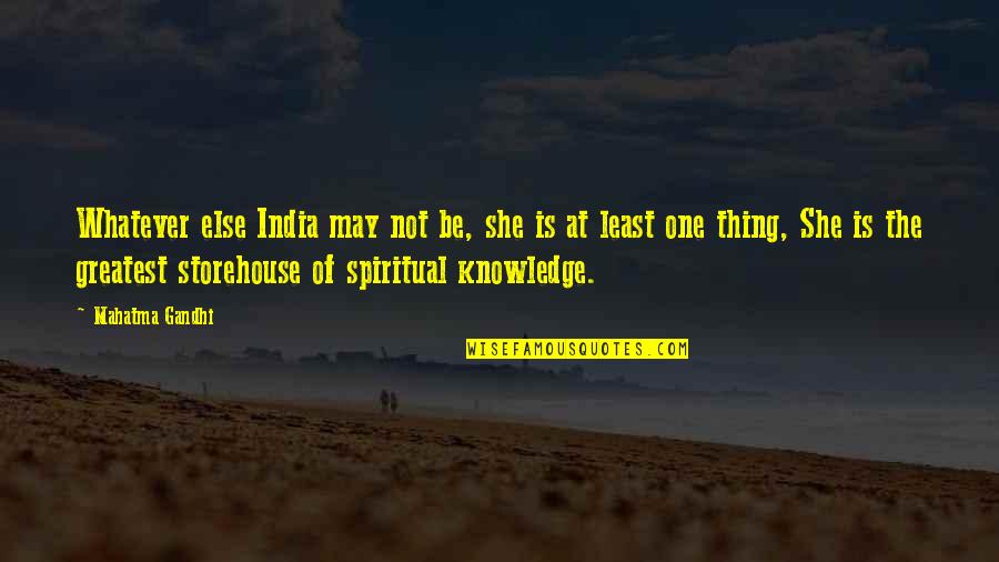 Contagiar Ingles Quotes By Mahatma Gandhi: Whatever else India may not be, she is