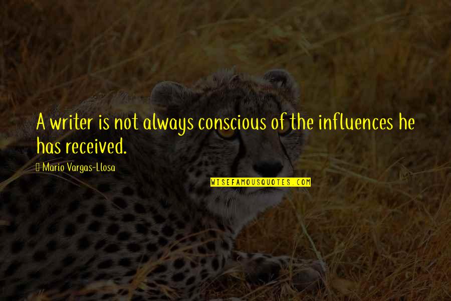 Contagiarse Conjugation Quotes By Mario Vargas-Llosa: A writer is not always conscious of the Contagiarse Conjugation Quotes By Mario Vargas-Llosa: A writer is not always conscious of the