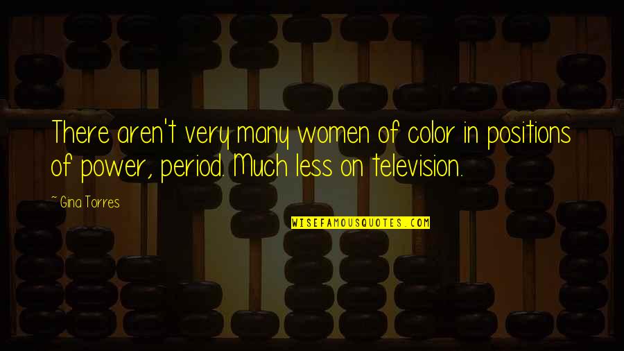 Containing The Word Inspiration Quotes By Gina Torres: There aren't very many women of color in