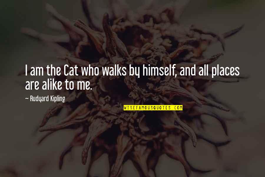 Containment Quotes By Rudyard Kipling: I am the Cat who walks by himself,