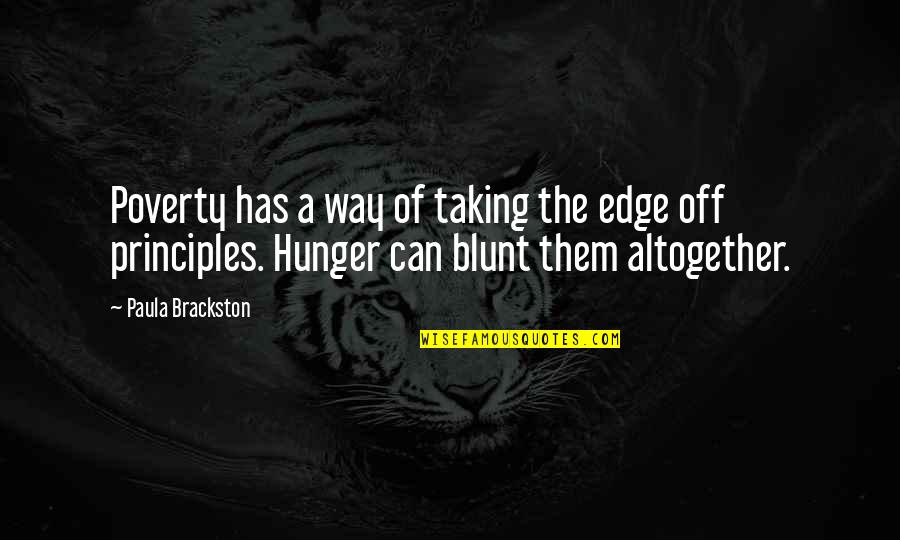 Contantly Quotes By Paula Brackston: Poverty has a way of taking the edge