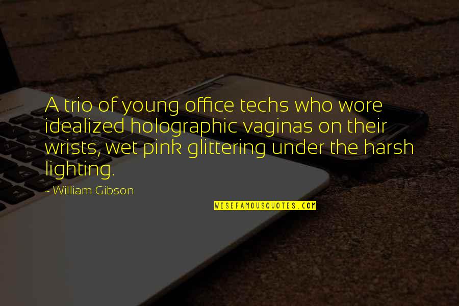 Contato Quotes By William Gibson: A trio of young office techs who wore
